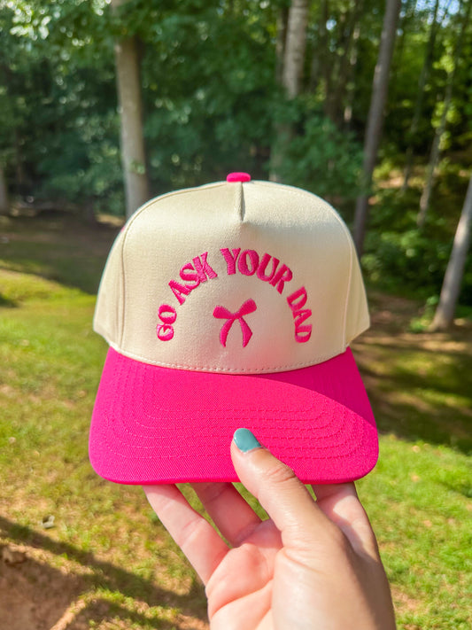 Go Ask Your Dad Embroidered Hat- Hot Pink