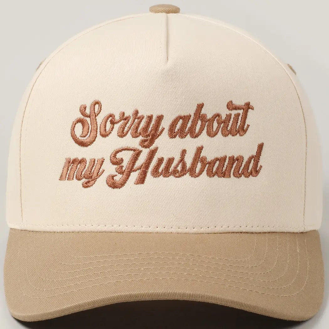 Sorry About My Husband Hat- Beige