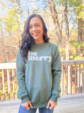 Load image into Gallery viewer, Be Merry Sweatshirt