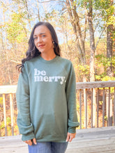 Load image into Gallery viewer, Be Merry Sweatshirt