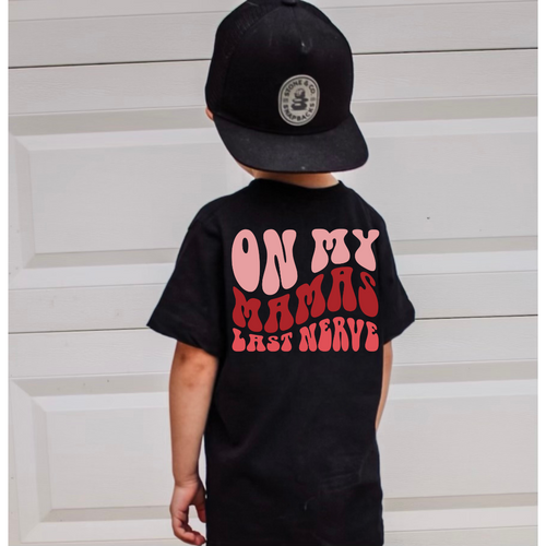 On My Mamas Last Nerve Tee (Black)