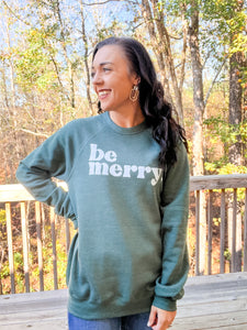 Be Merry Sweatshirt